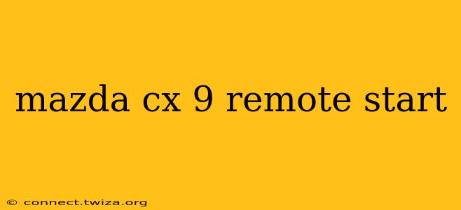 mazda cx 9 remote start
