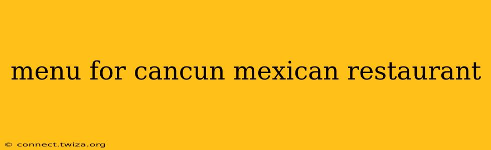 menu for cancun mexican restaurant