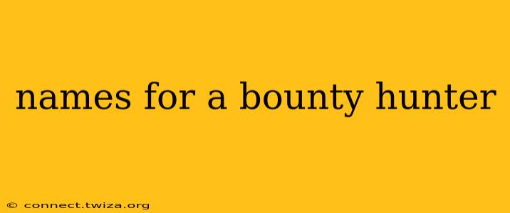 names for a bounty hunter
