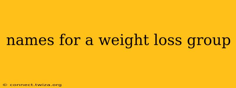 names for a weight loss group