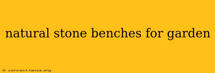 natural stone benches for garden