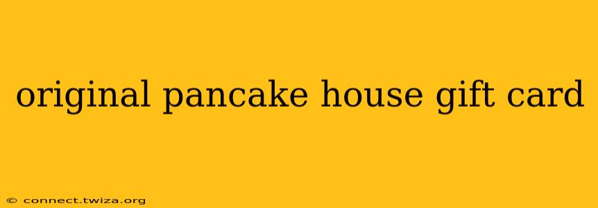 original pancake house gift card