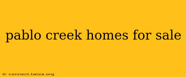 pablo creek homes for sale