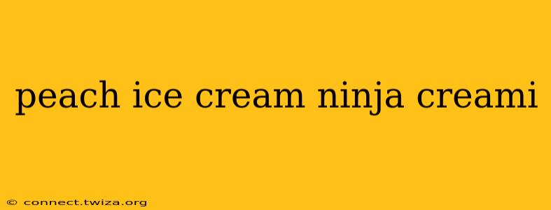 peach ice cream ninja creami