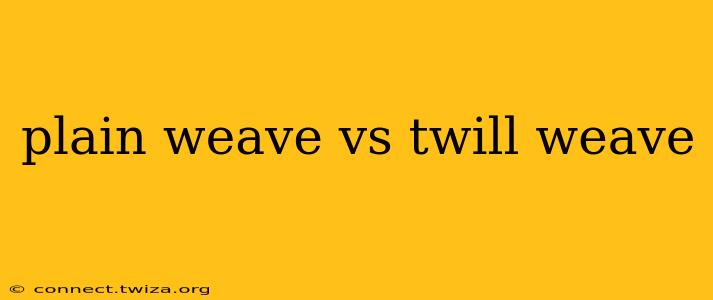plain weave vs twill weave