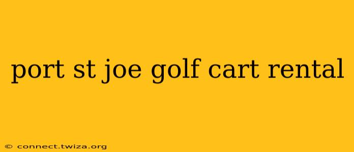 port st joe golf cart rental