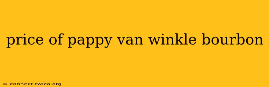 price of pappy van winkle bourbon