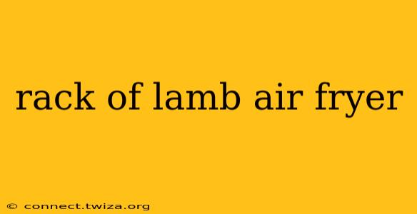 rack of lamb air fryer