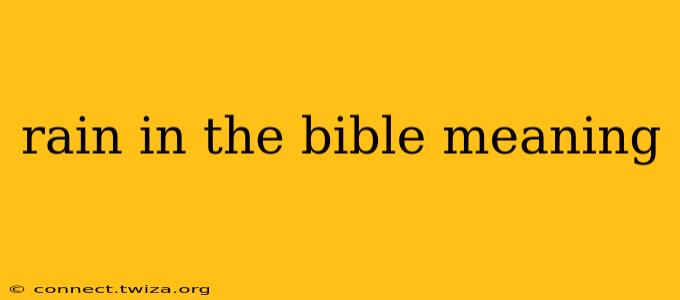 rain in the bible meaning