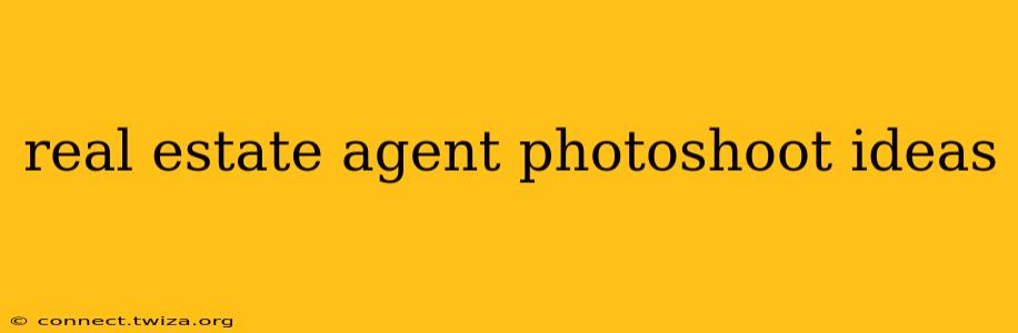 real estate agent photoshoot ideas