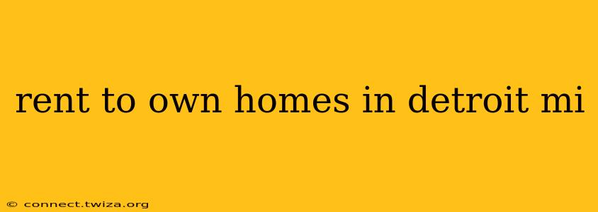 rent to own homes in detroit mi