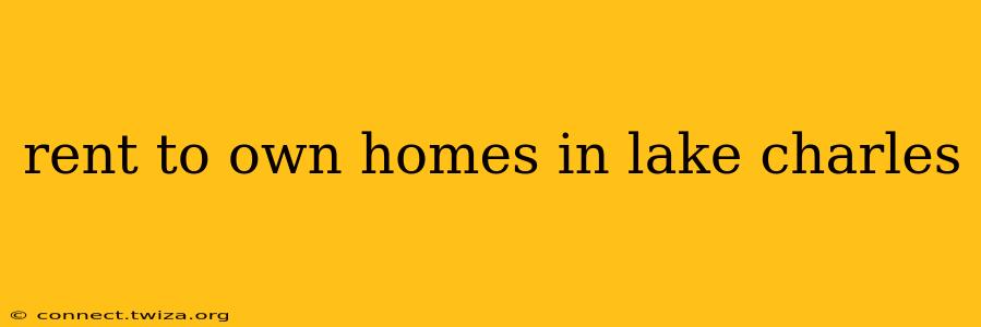 rent to own homes in lake charles