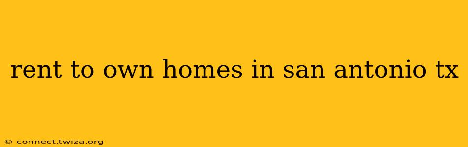 rent to own homes in san antonio tx