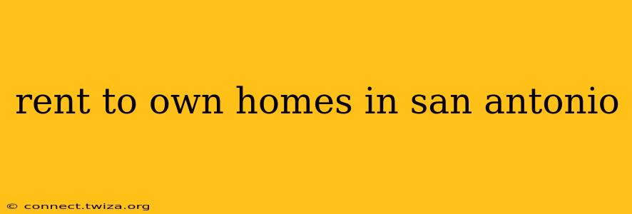rent to own homes in san antonio