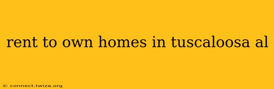 rent to own homes in tuscaloosa al
