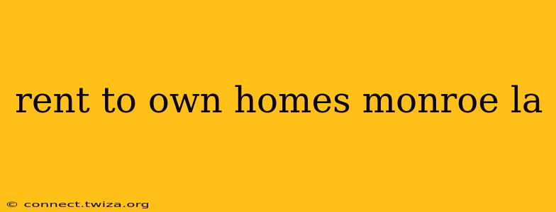 rent to own homes monroe la