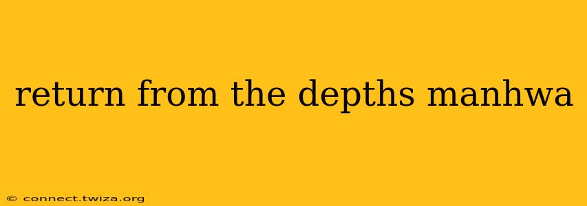 return from the depths manhwa