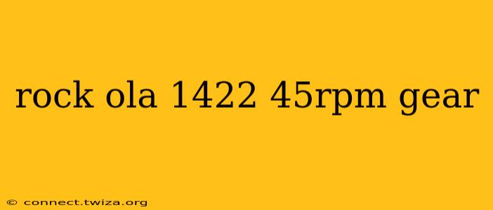 rock ola 1422 45rpm gear