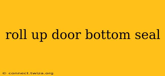 roll up door bottom seal