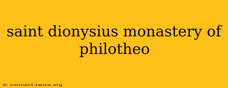 saint dionysius monastery of philotheo