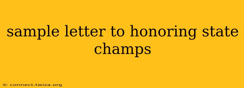 sample letter to honoring state champs