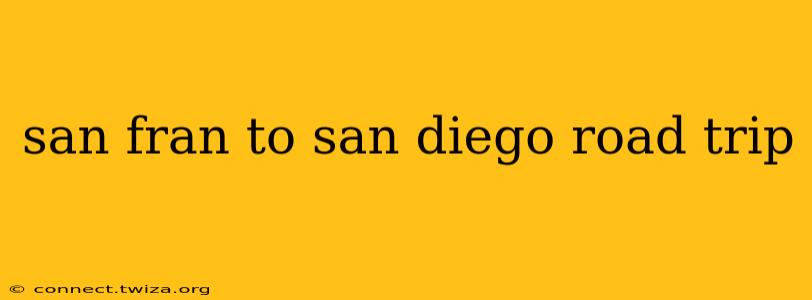 san fran to san diego road trip