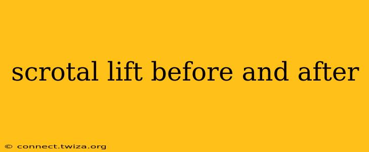 scrotal lift before and after