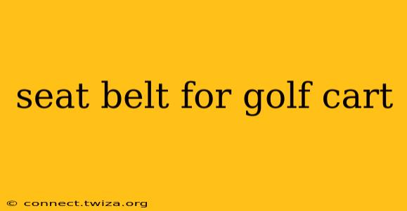 seat belt for golf cart