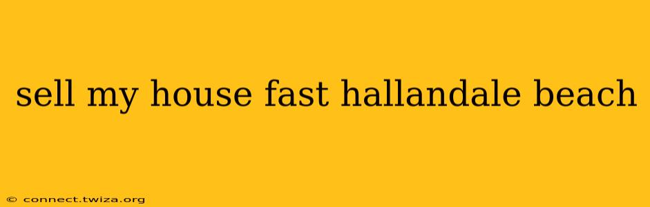 sell my house fast hallandale beach