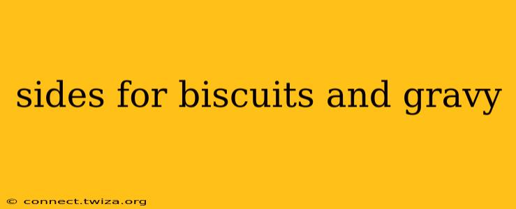 sides for biscuits and gravy
