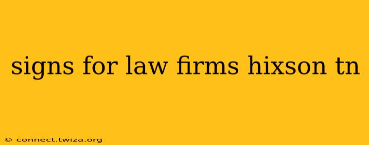 signs for law firms hixson tn