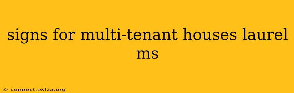 signs for multi-tenant houses laurel ms
