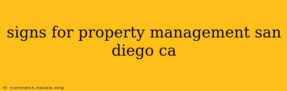 signs for property management san diego ca