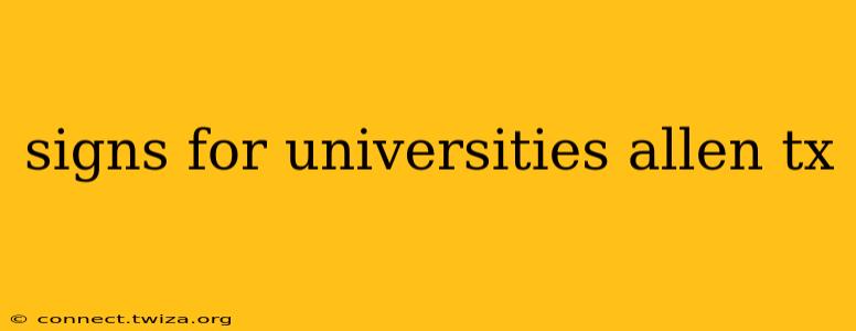 signs for universities allen tx