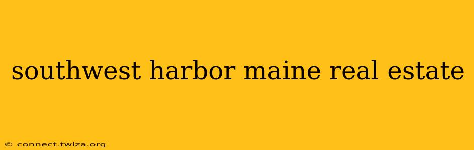 southwest harbor maine real estate