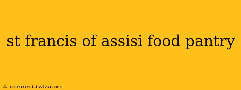 st francis of assisi food pantry
