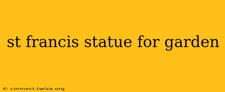 st francis statue for garden