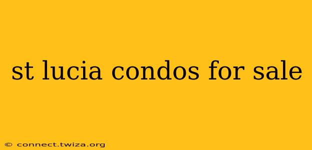 st lucia condos for sale