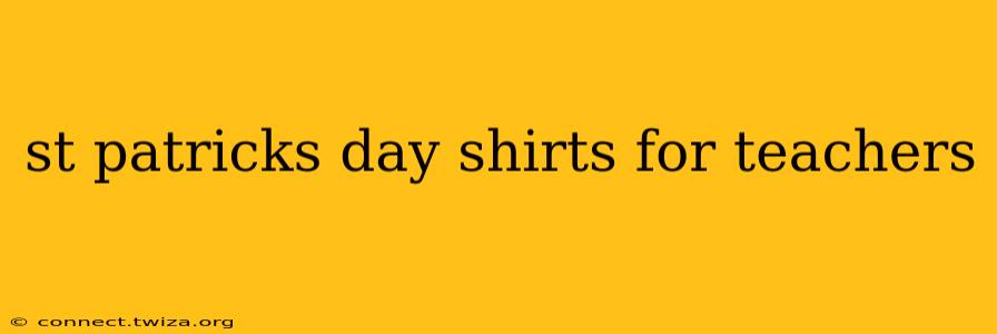 st patricks day shirts for teachers
