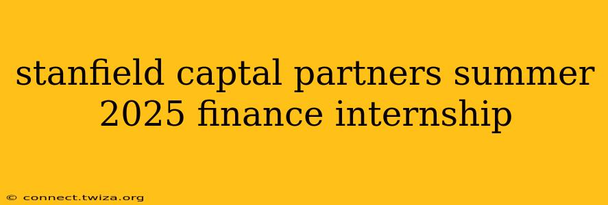 stanfield captal partners summer 2025 finance internship