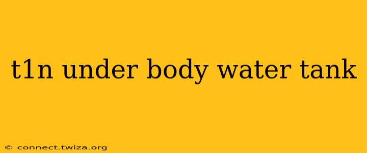 t1n under body water tank