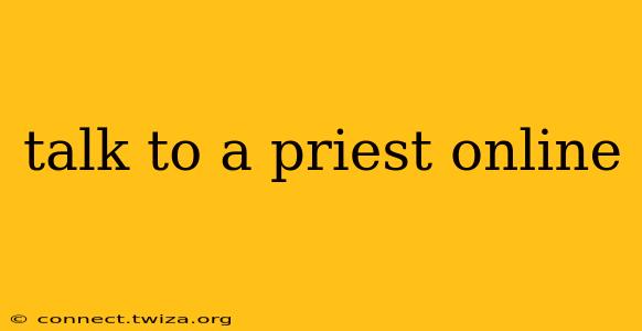 talk to a priest online