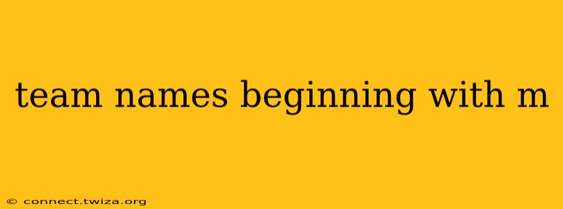 team names beginning with m