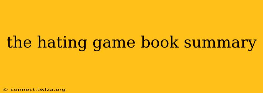 the hating game book summary