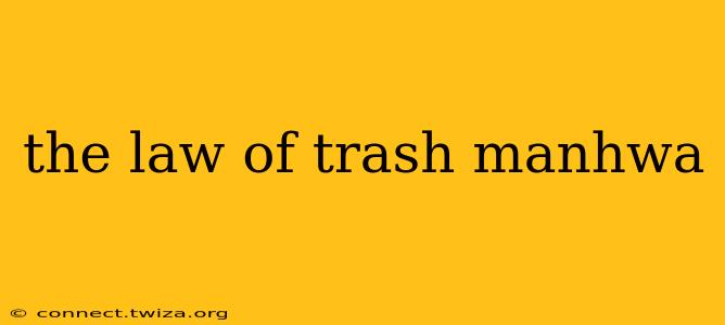 the law of trash manhwa