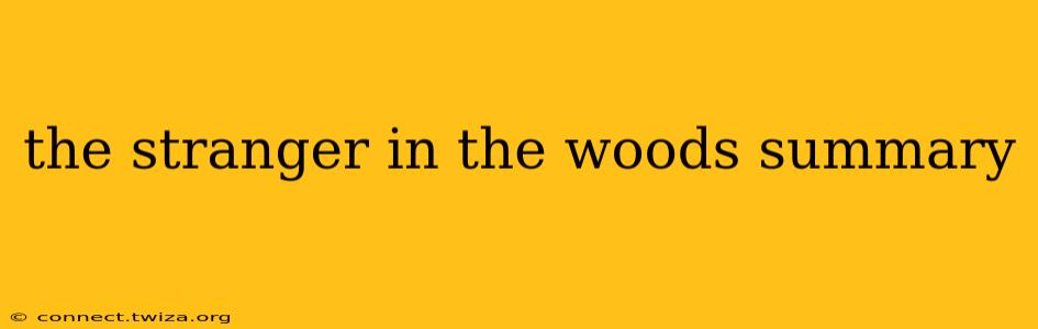 the stranger in the woods summary