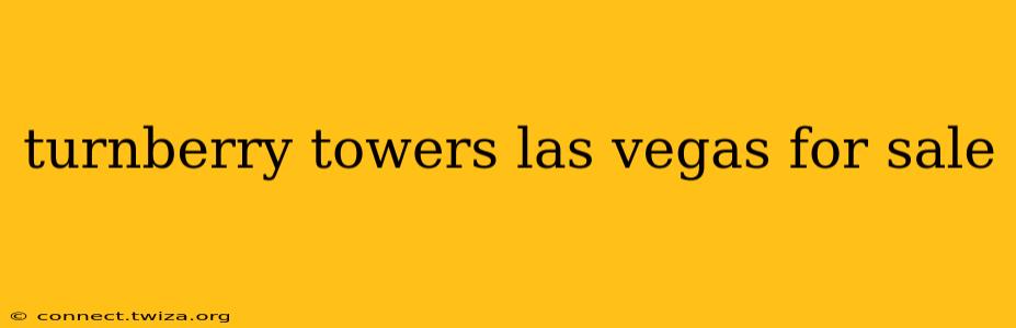 turnberry towers las vegas for sale