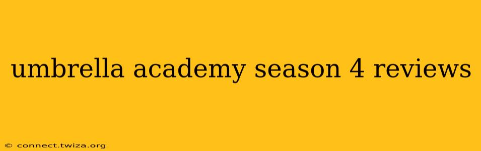 umbrella academy season 4 reviews