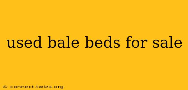 used bale beds for sale