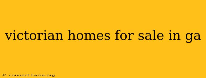 victorian homes for sale in ga